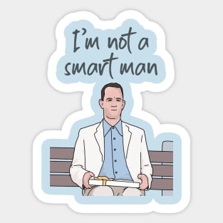 Forrest Gump, I'm Not a Smart Man, Funny Quote Sticker